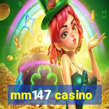 mm147 casino